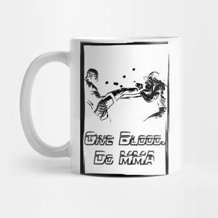 Fasbytes motivation MMA UFC inspired 'Give Blood, Do MMA' slogan Mug